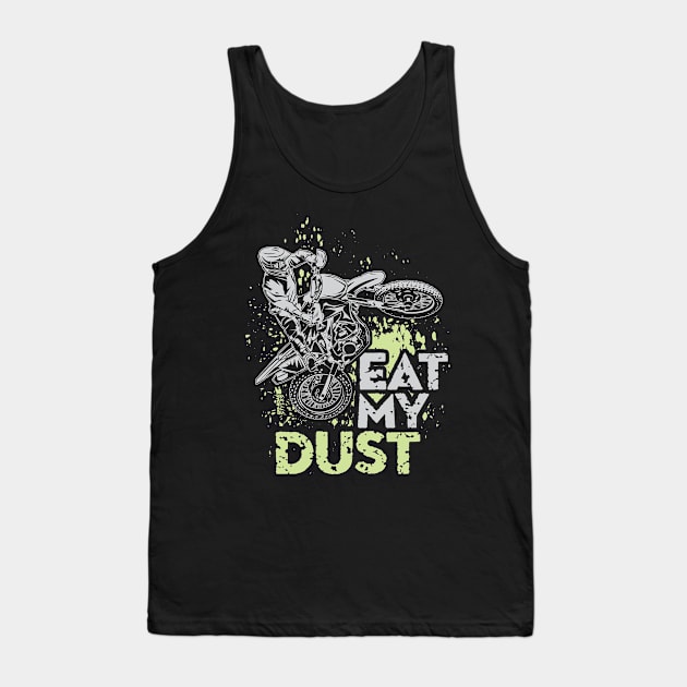 EAT MY DUST Tank Top by OffRoadStyles